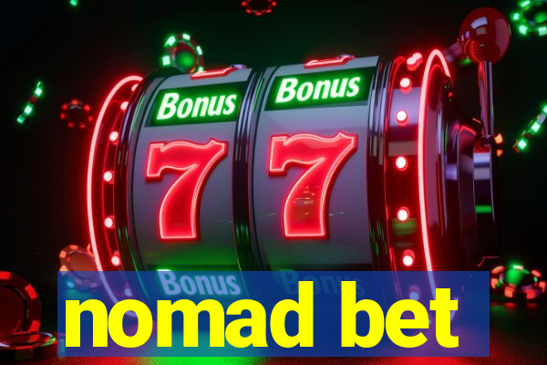 nomad bet